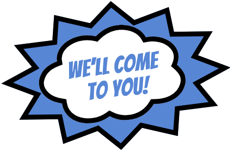 We will come to you